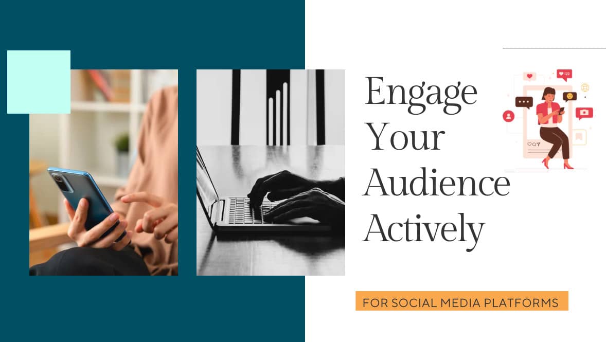 Engage Your Audience Actively