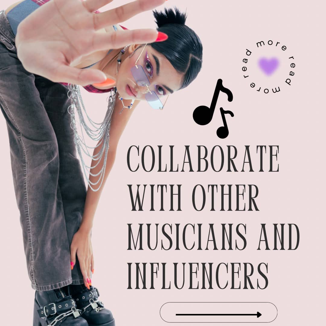 Collaborate with Other Musicians and Influencers